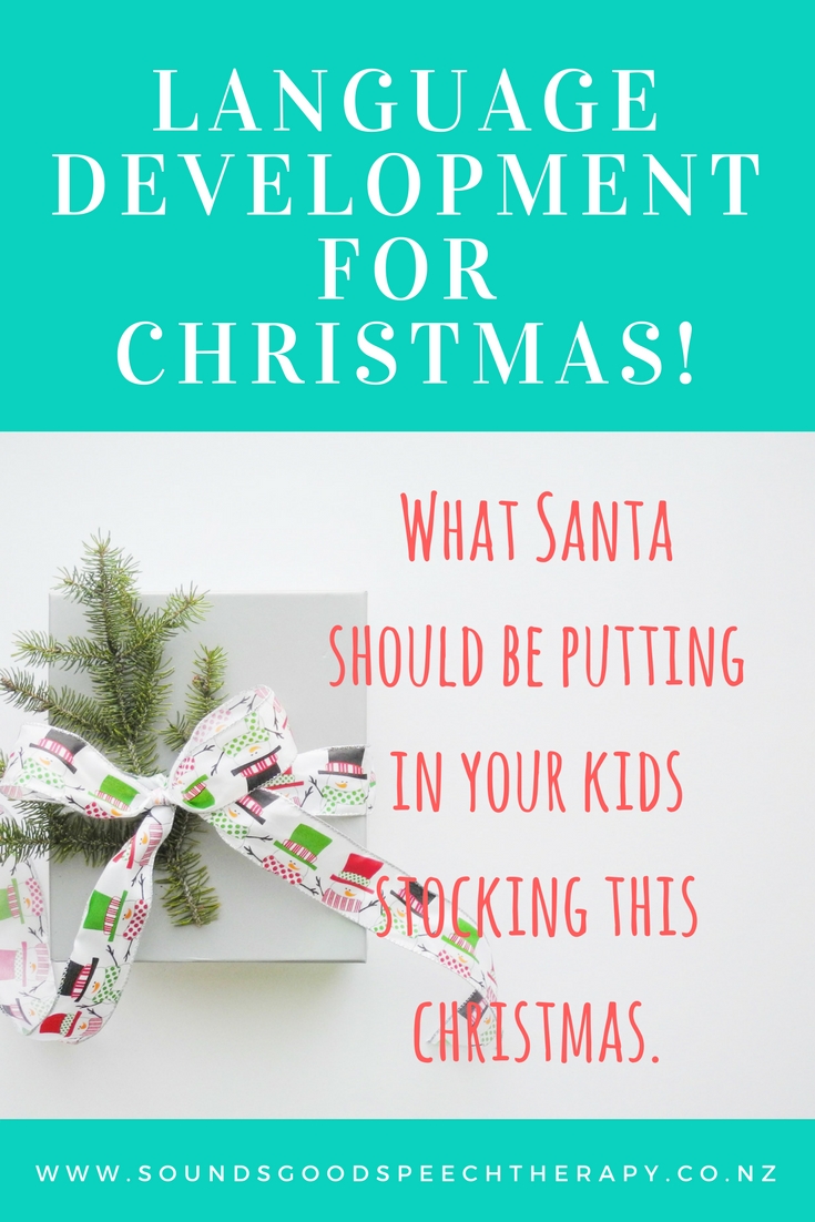 Language Development for Christmas! What Santa should be putting into your kid's stocking this Christmas.